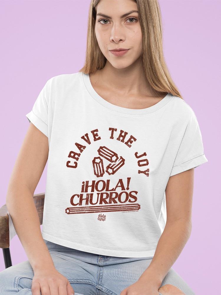 Officially Licensed Hola Churro Crave The Joy Art - Retro Dessert  Women's Crop Tee