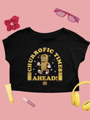 Officially Licensed Hola Churro Churrofic Times Ahead Cartoon Snack - Fun Foodie Women's Crop Tee