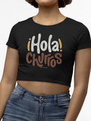 Officially Licensed Hola Churro Bold And Playful Dessert Art Print Women's Crop Tee