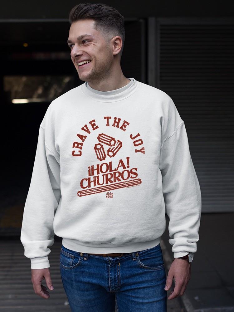 Officially Licensed Hola Churro Crave The Joy Churro Art Men's Sweatshirt