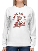 Officially Licensed Hola Churro Crave The Joy Churro Art -Women's Sweatshirt