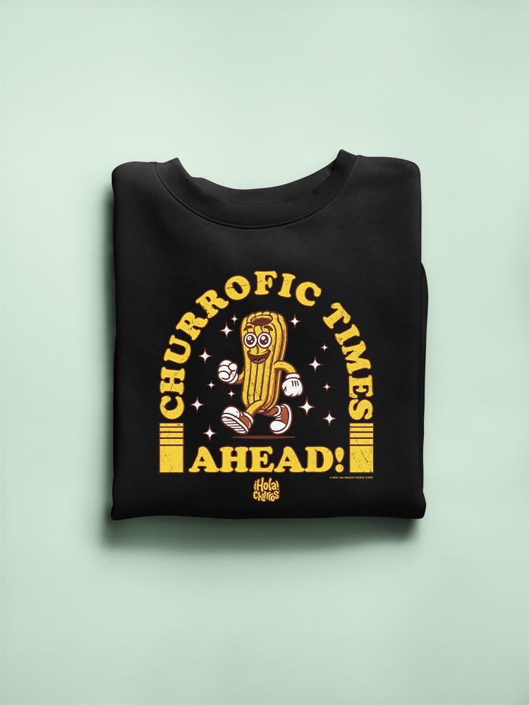 Officially Licensed Hola Churro Churrofic Times Ahead Cartoon Snack Women's Sweatshirt
