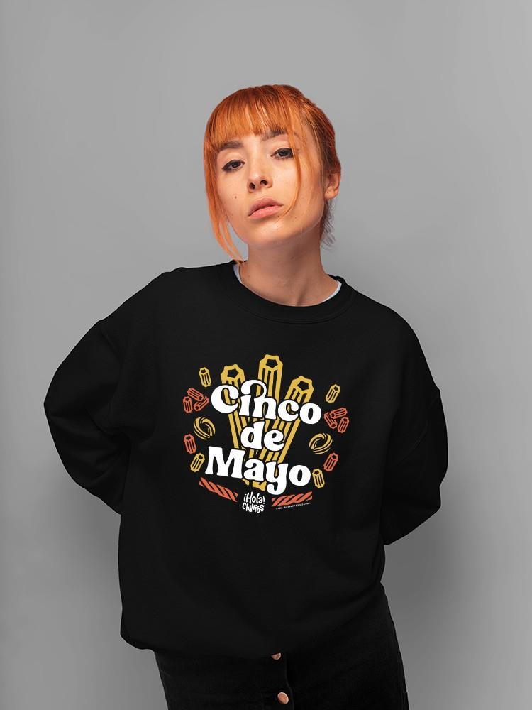 Officially Licensed Hola Churro Cinco De Mayo Churros Women's Sweatshirt