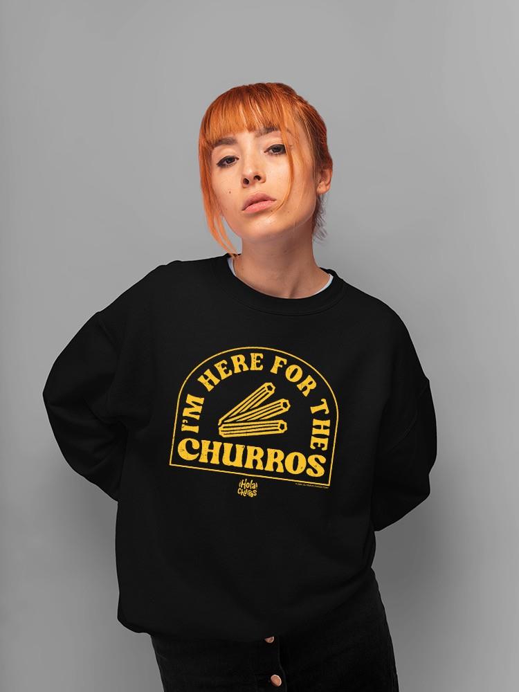 Officially Licensed Hola Churro Here For The Churros Women's Sweatshirt