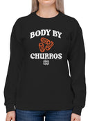 Officially Licensed Hola Churro Funny Body By Churros Women's Sweatshirt