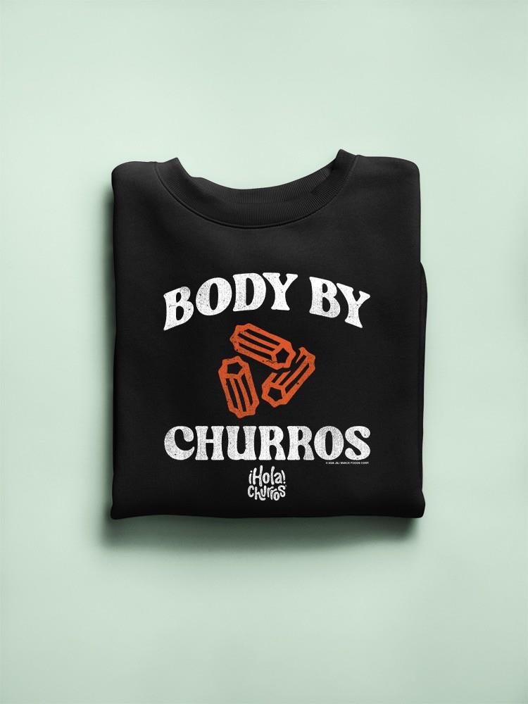 Officially Licensed Hola Churro Funny Body By Churros Women's Sweatshirt
