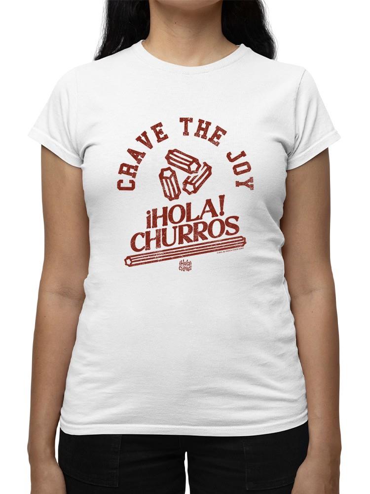 Officially Licensed Hola Churro Crave The Joy Churro Art Women's T-shirt