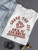 Officially Licensed Hola Churro Crave The Joy Churro Art Women's T-shirt