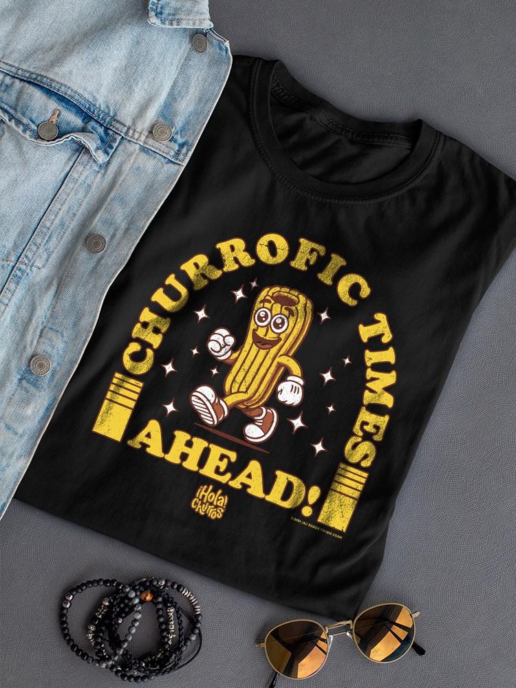 Officially Licensed Hola Churro Churrofic Times Ahead Cartoon Snack Women's T-shirt
