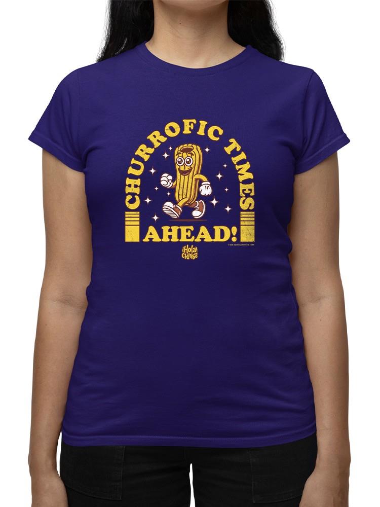 Officially Licensed Hola Churro Churrofic Times Ahead Cartoon Snack Women's T-shirt