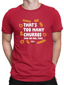 Officially Licensed Hola Churro Too Many Churros? Funny Food Quote Men's T-shirt