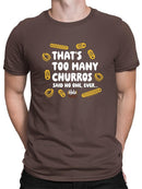 Officially Licensed Hola Churro Too Many Churros? Funny Food Quote Men's T-shirt