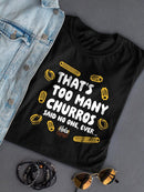 Officially Licensed Hola Churro Too Many Churros? Funny Food Quote Women's T-shirt