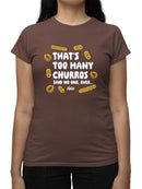 Officially Licensed Hola Churro Too Many Churros? Funny Food Quote Women's T-shirt