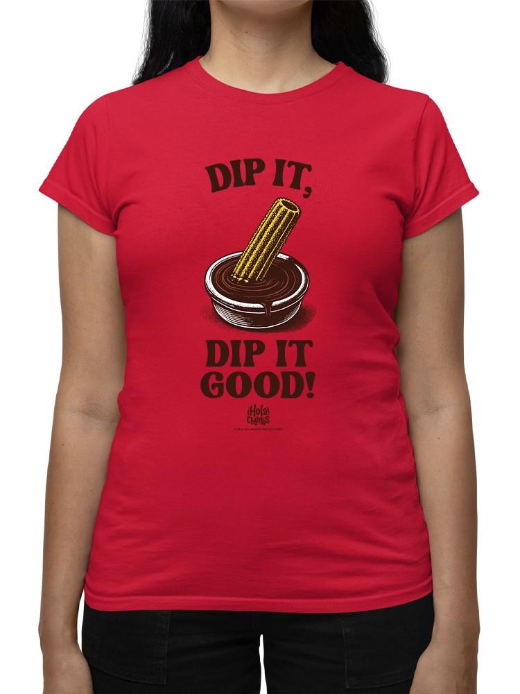 Officially Licensed Hola Churro Churro Dipping Chocolate Dessert Women's T-shirt