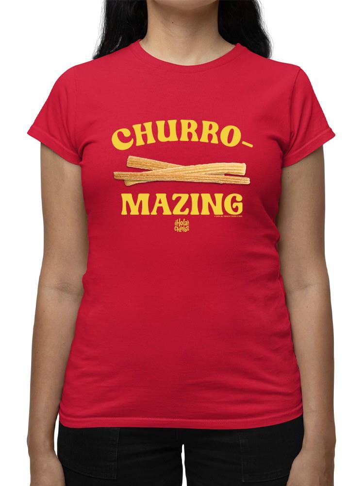 Officially Licensed Hola Churro Churro-Mazing Fun Foodie Women's T-shirt