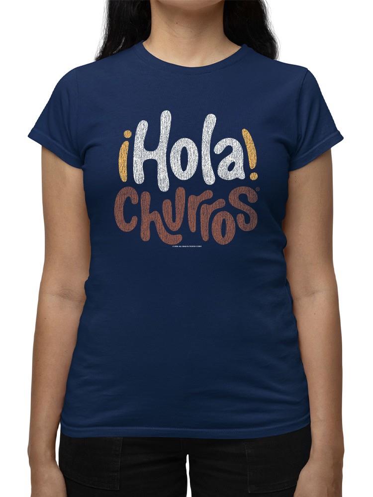 Officially Licensed Hola Churro Bold And Playful Dessert Art Women's T-shirt