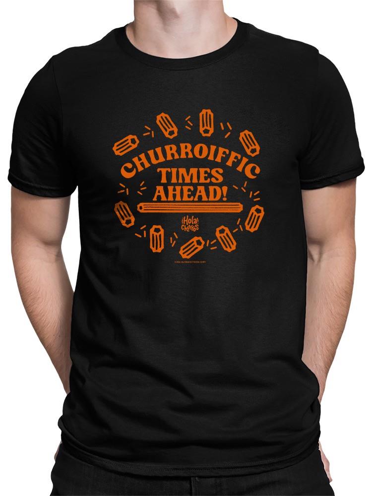 Officially Licensed Hola Churro Churroiffic Times Ahead Fun Snack Graphic Men's T-shirt