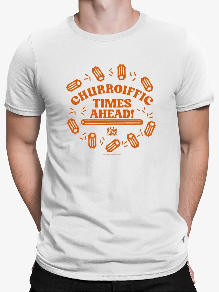 Officially Licensed Hola Churro Churroiffic Times Ahead Fun Snack Graphic Men's T-shirt