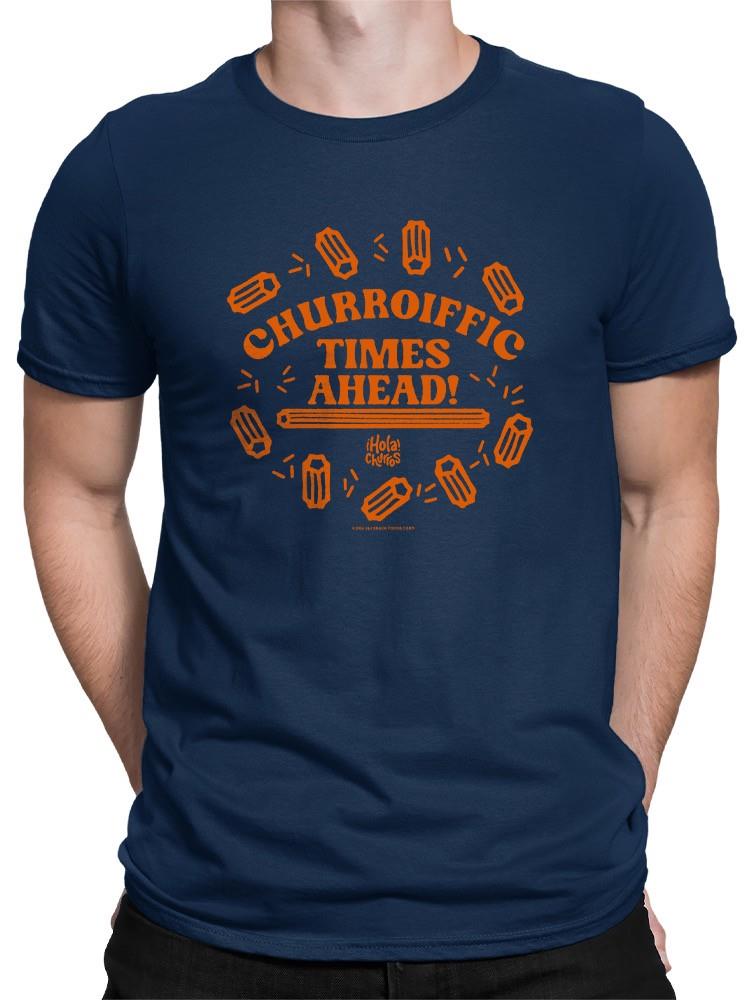 Officially Licensed Hola Churro Churroiffic Times Ahead Fun Snack Graphic Men's T-shirt