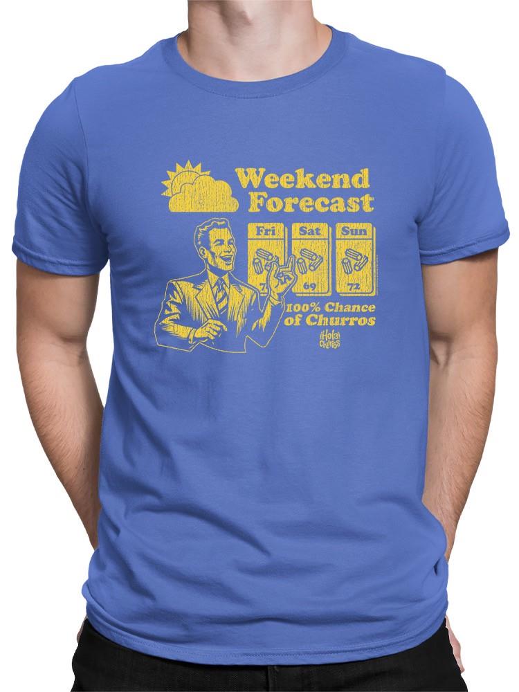 Officially Licensed Hola Churro Weekend Forecast Churro Fun Men's T-shirt