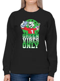 Officially Licensed ICEE Green Vibes Only - Festive St. Patrick's Fun Day Women's Sweatshirt
