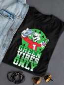 Officially Licensed ICEE Green Vibes Only - Festive St. Patrick's Fun Day Graphic Women's T-shirt