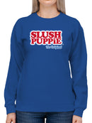 Officially Licensed Slush Puppie Original Slush Puppie Machine Women's Sweatshirt