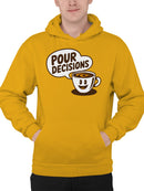 Coffee Humor: Pour Decisions Men's Hoodie