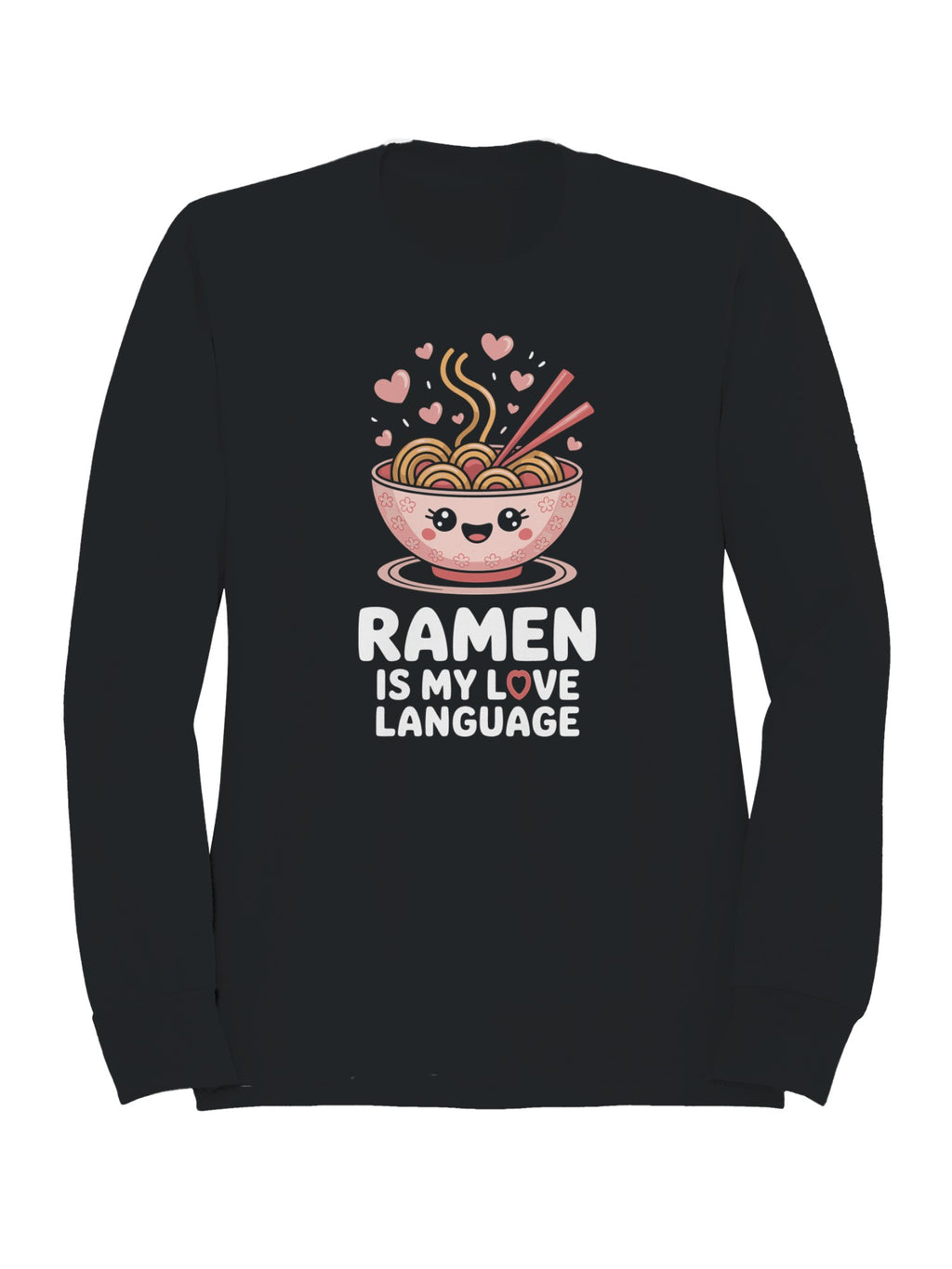 Ramen Is My Love Language Women's Sweatshirt