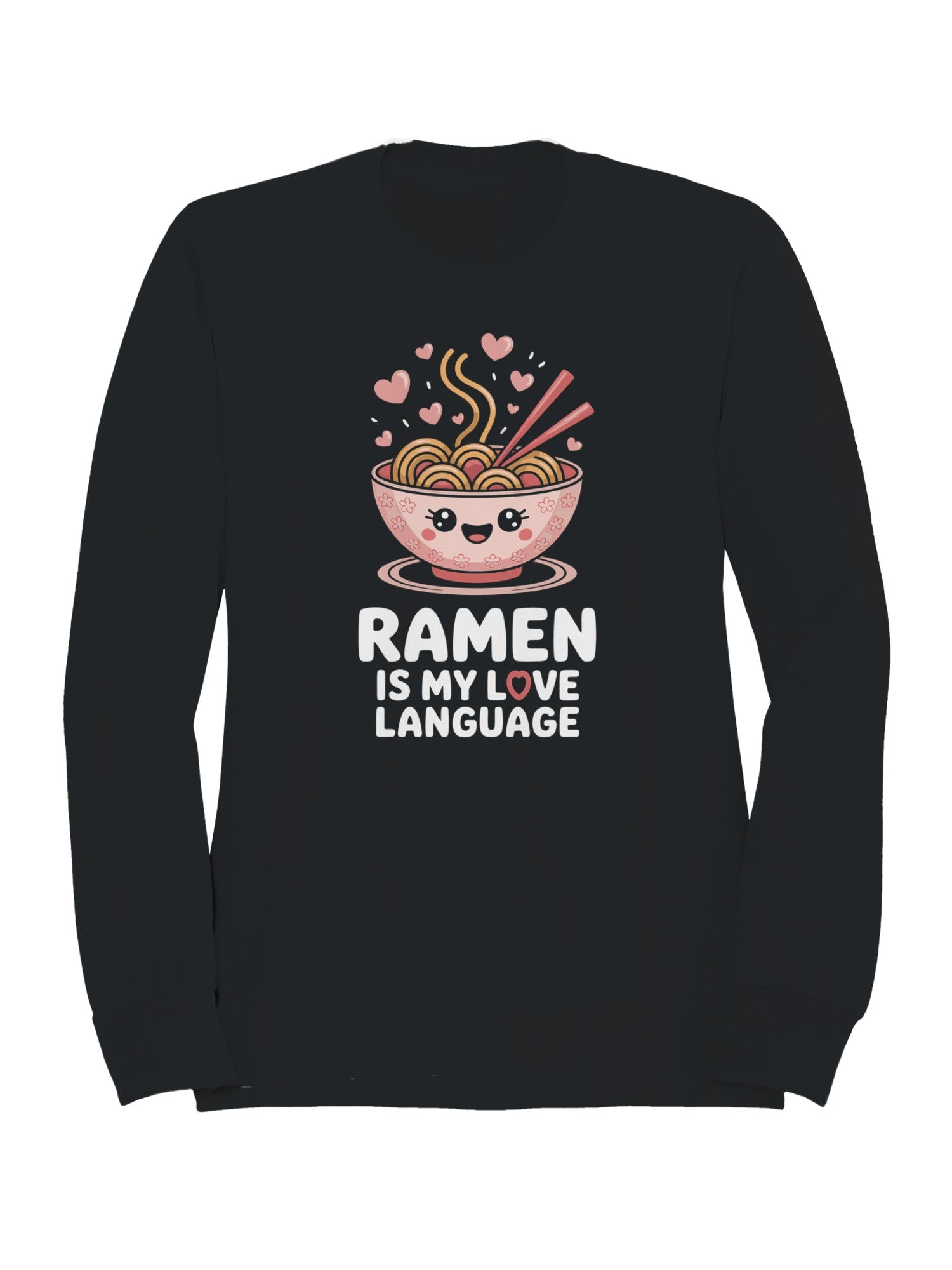 Ramen Is My Love Language Women's Sweatshirt