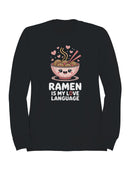 Ramen Is My Love Language Women's Sweatshirt