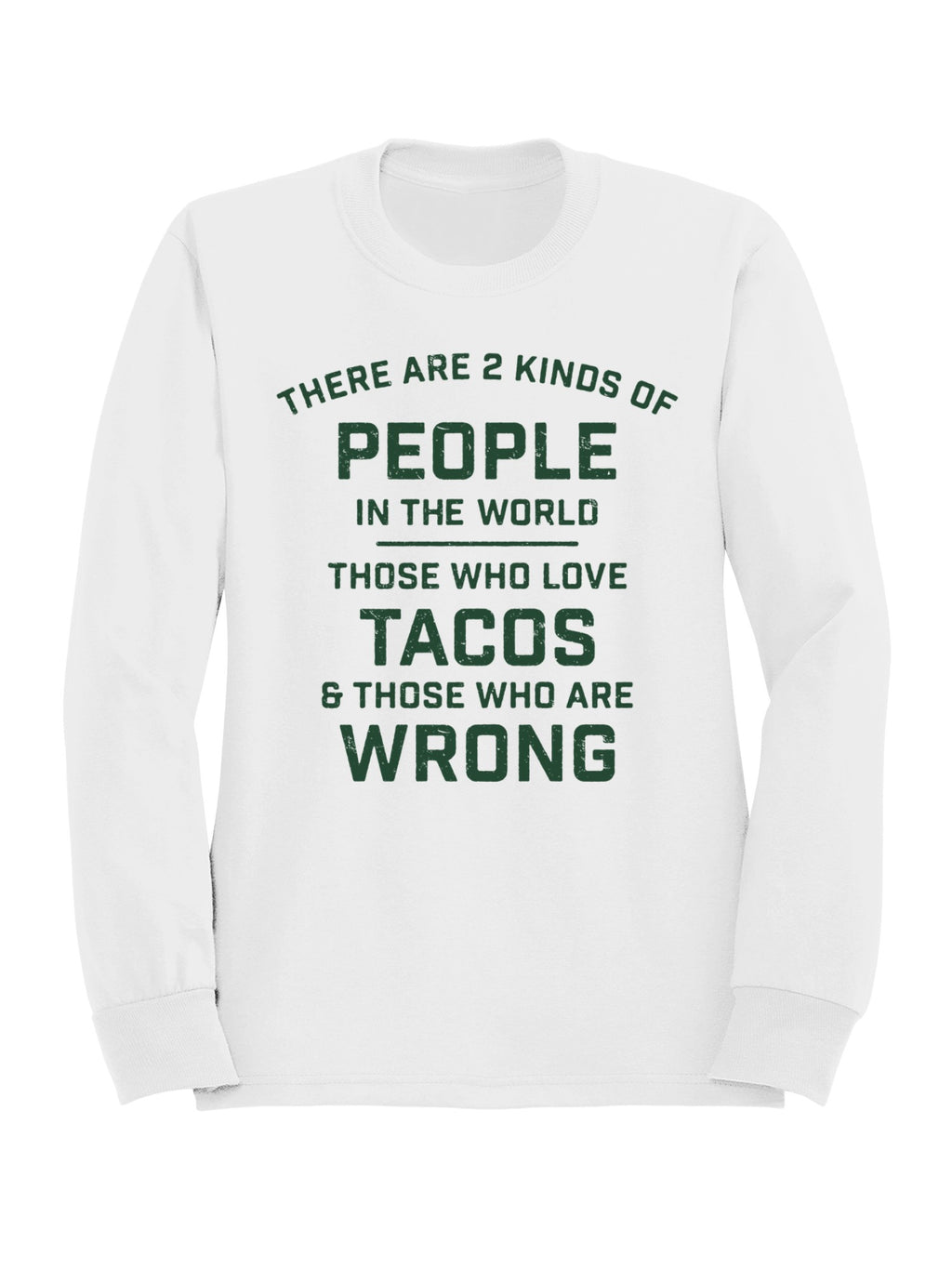 Taco Lovers Humor Quote Men's Sweatshirt