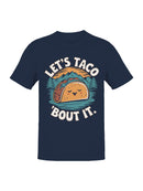 Let's Taco 'Bout It Men's T-shirt