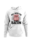 Will Work for Bacon Piggy Bank Women's Hoodie