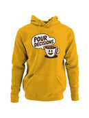 Coffee Humor: Pour Decisions Women's Hoodie
