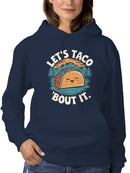 Let's Taco 'Bout It Women's Hoodie