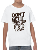 Don’t Get It Twisted Pretzel Youth's T-shirt