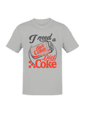 Officially Licensed Diet Coke I Need a Diet Coke Can Men's T-shirt